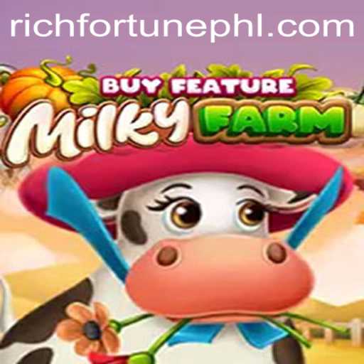 MilkyFarmBuyFeature: A Deep Dive into the World of RichFortune